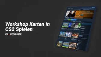 Steam Workshop Karten in CS2 spielen - Schritt für Schritt